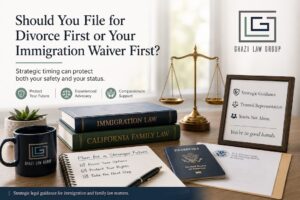 Strategic legal guidance for your future - ghazi law group - should i file for divorce or immigration waiver first